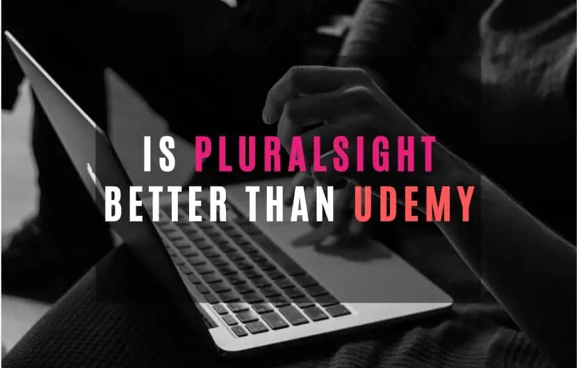 Is Pluralsight Better Than Udemy
