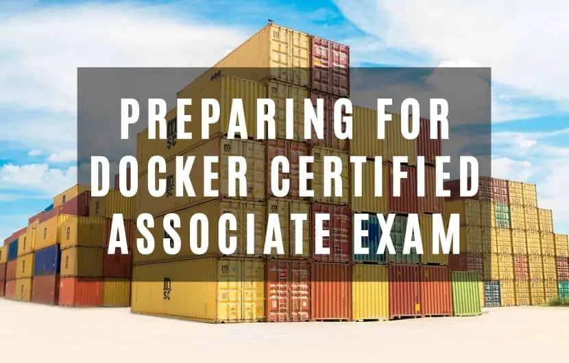 How to prepare for docker certified associate exam