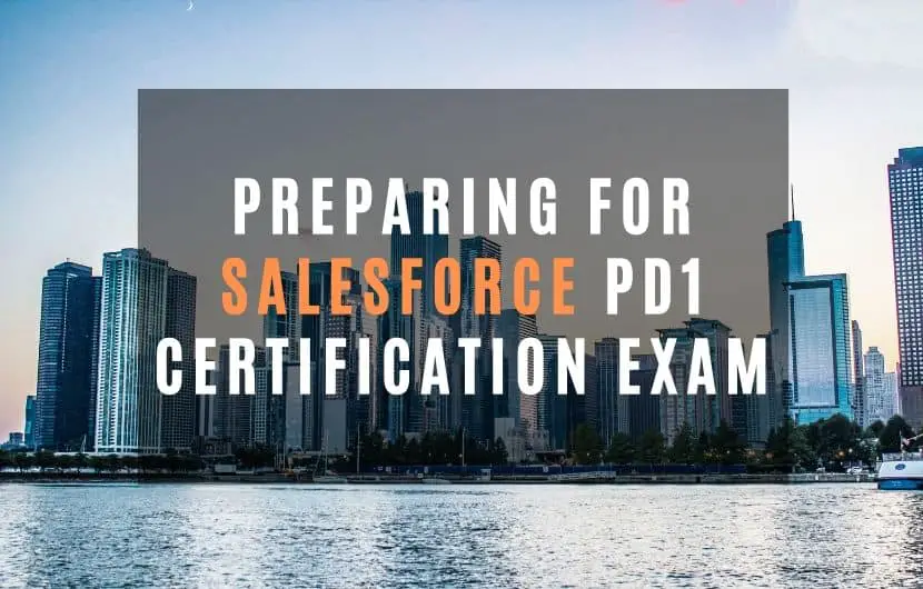 Preparing for the Salesforce PD I Certification Exam
