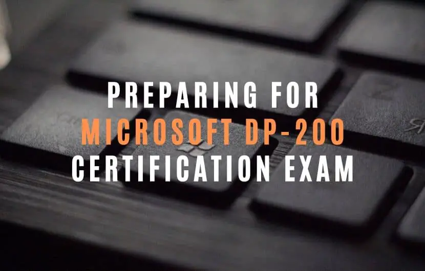 Preparing for microsoft dp-200 certification exam