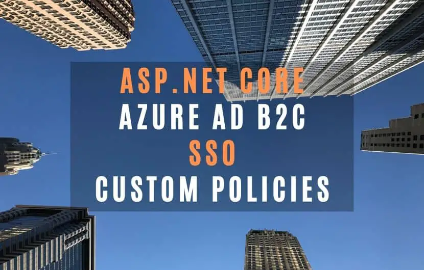 Asp. Net core azure ad b2c sso custom policies